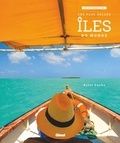 Ariel Fuchs - Destination les plus belles îles du monde.