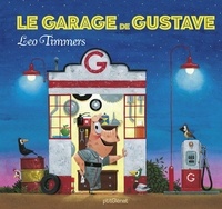 Leo Timmers - Le garage de Gustave.