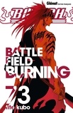Tite Kubo - Bleach Tome 73 : Battle Field Burning.