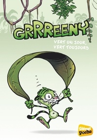  Midam et Emmanuelle Lepetit - Grrreeny Tome 1 : Vert un jour, vert toujours.