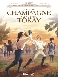 Eric Corbeyran et Jean-Jacques Dzialowski - Vinifera  : La Guerre Champagne contre Tokay.