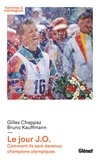 Gilles Chappaz et Bruno Kauffmann - Le jour JO - Comment ils sont devenus champions olympiques.
