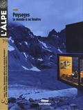 Pascal Kober - L'Alpe N° 79 : Paysages - Le monde à sa fenêtre.