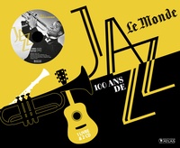 Philippe Margotin et  Le Monde - 100 ans de jazz Le Monde. 2 CD audio