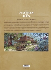 Les maîtres des îles Tome 1 Aux vents des Antilles : Martinique 1846