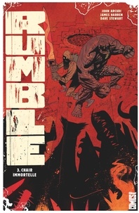 John Arcudi et James Harren - Rumble Tome 3 : Chair immortelle.