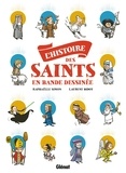Laurent Bidot et Raphaëlle Simon - L'histoire des saints en Bande Dessinée.