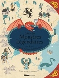Sandra Lawrence et Stuart Hill - L'atlas des monstres légendaires - Créatures mythiques du monde entier.