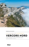 Bernard Jalliffier-Ardent - Vercors Nord - Les plus belles randonnées.
