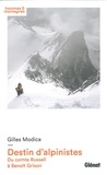 Gilles Modica - Destin d'alpinistes - Du comte Russell à Benoît Grison.
