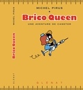 Michel Pirus - Brico Queen - Une aventure de Canetor.