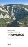Christiane Birot et Yves Birot - Cimes et falaises de Provence - 35 randonnées d'exception hors des sentiers battus.
