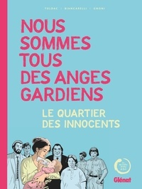  Toldac et Laurent Gnoni - Nous sommes tous des anges gardiens - Le quartier des innocents.