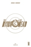Jonathan Hickman et Ryan Bodenheim - The Dying & The Dead.