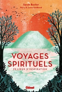 Sarah Baxter - Voyages spirituels - 25 lieux d'inspiration.