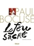 Eve-Marie Zizza-Lalu - Paul Bocuse - Le feu sacré.