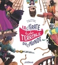 Richard Petitsigne et Mélanie Allag - La pirate la plus terrible du monde.
