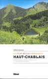 François Passaquin - Haut-Chablais, les plus belles randonnées - Autour de Morzine-Avoriaz, Les Gests, Vallée d'Aulps et Tour des Dents Blanches.