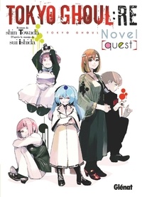 Sui Ishida et Shin Towada - Tokyo Ghoul : Re  : Quest - Roman.