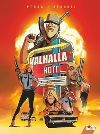 Fabien Bedouel et Patrice Perna - Valhalla Hotel Tome 1 : Bite the Bullet.