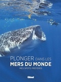 Pascal Kobeh - Plonger dans les mers du monde - Mes spots préférés.