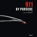 Edwin Baaske - 911 by porsche - Préface de Wolfgang et Hans Peter Porsche.