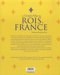 Le Grand Atlas des Rois de France. 481-1848, Les Mérovingiens, les Carolingiens, les Capétiens, les Valois, les Bourbons