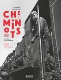 Clive Lamming - La grande histoire des cheminots - Au temps de la vapeur.