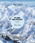 Arthur Novat et Frédérique Novat - Les plans des pistes - Les domaines skiables de France dessinés par Pierre Novat.