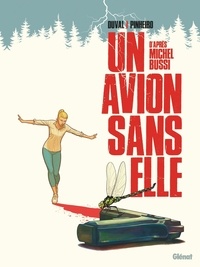 Fred Duval et Nicolaï Pinheiro - Un avion sans elle.