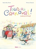 Nadine Brun-Cosme et Christine Devanier - Tous au carnaval ! (même le loup).