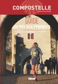 Jean-Pierre Siréjol - Guide du Puy aux Pyrénées - Du Puy-en-Velay à Saint-Jean-Pied-de-Port.