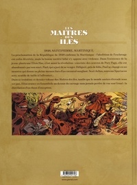 Les maîtres des îles Tome 3 Saint-Pierre, Martinique, 1848