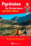 Nathalie Magrou et Bruno Valcke - Pyrénées, les 50 plus beaux sentiers d'Emilie - 50 promenades pour tous.