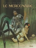 Vincente Segrelles - Le Mercenaire Intégrale Tome 2 : La sphère noire ; Le voyage ; L'an Mil, la fin du monde ; Les ancêtres perdus ; Géants.