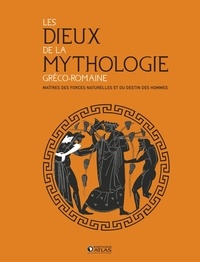  Atlas - Les dieux de la mythologie gréco-romaine - Maîtres des forces naturelles et du destin des hommes.
