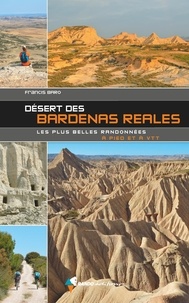 Francis Baro - Désert des Bardenas Reales - Les plus belles randonnées à pied et à VTT.
