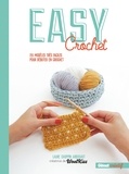 Laure Choppin Arbogast - Easy Crochet - 20 modèles très faciles pour débuter en crochet.
