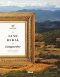 Laure Gasparotto - Domaines Paul Mas - Le luxe rural en Languedoc.