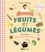 Evelyne Debourg et Anna Lubinski - Fruits et légumes - 40 recettes pour les aimer toute l'année.