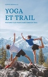 Sophie Bernaille - Yoga et trail - Postures clés pour s'améliorer en trail.