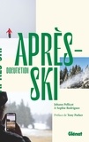 Johann Pellicot et Sophie Rodriguez - Après-ski - Docufiction.