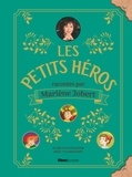 Marlène Jobert - Les petits héros racontés par Marlène Jobert.