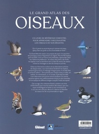 Le grand atlas des oiseaux. 150 espèces de toutes les régions de France