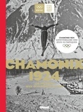 Julien Sorez - Chamonix 1924 - Les premiers jeux olympiques d'hiver.