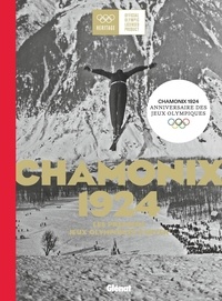 Julien Sorez - Chamonix 1924 - Les premiers jeux olympiques d'hiver.