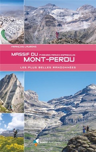 François Laurens - Le massif du Mont-Perdu - Les plus belles randonnées.
