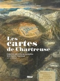 Pierrette Paravy et Daniel Le Blévec - Les cartes de Chartreuse - Collection des toiles du monastère de la Grande Chartreuse (XVIIe-XIXe siècles).