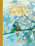 Arnaud Boutle - L'enfant des lucioles Tome 3 : Vent d'automne.