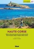 Laurent Chabot - Haute-Corse - Balades et découvertes autour du Cap Corse, plaine orientale, désert des Agriates, Balagne, Castagniccia, Niolo, Cortenais.